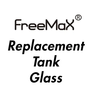 Freemax Replacement Tank Glass